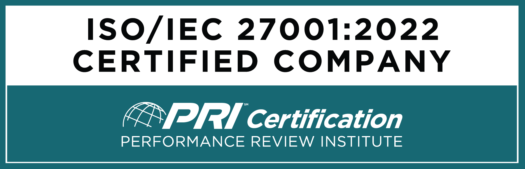 ISO/IEC 27001:2022 Certified Company | PRI℠ Certification Performance Review Institute